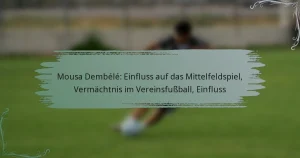 Mousa Dembélé: Einfluss auf das Mittelfeldspiel, Vermächtnis im Vereinsfußball, Einfluss